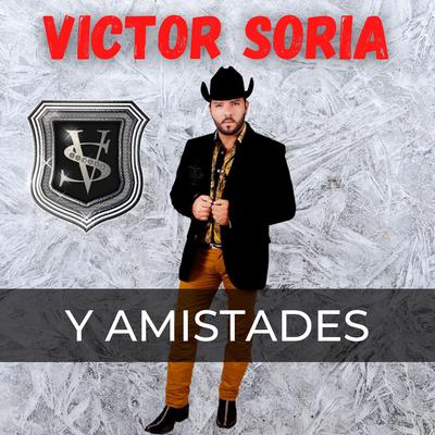 Victor Soria Y Amistades's cover