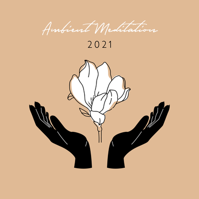 Ambient Meditation 2021's cover