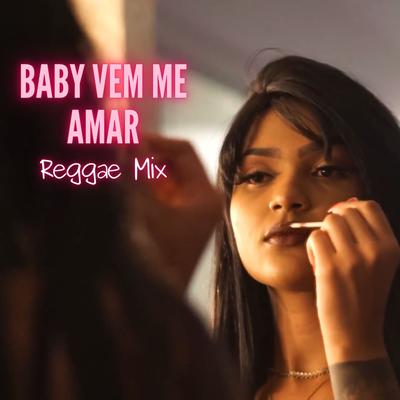 Baby vem me amar Reggae Mix's cover