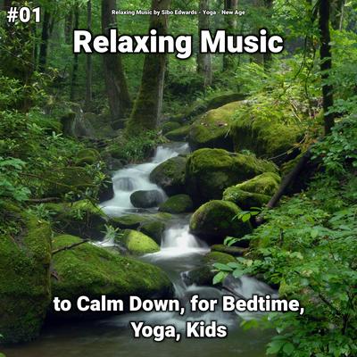 #01 Relaxing Music to Calm Down, for Bedtime, Yoga, Kids's cover