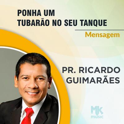 Ponha um Tubarão no Seu Tanque By Pastor Ricardo Guimarães's cover
