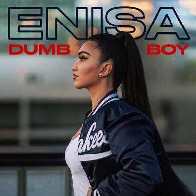 Dumb Boy By Enisa's cover