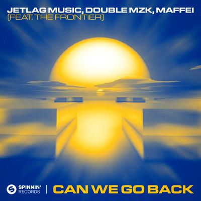 Can We Go Back (feat. The Frontier) By Jetlag Music, Double MZK, MAFFEI, The Frontier's cover