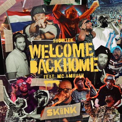 Welcome Back Home (feat. MC Ambush) By Showtek, MC Ambush's cover