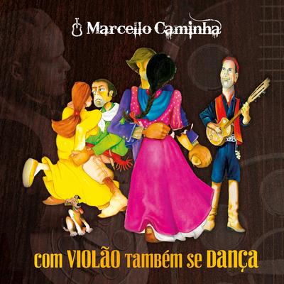 Com violão também se dança By Marcello Caminha's cover