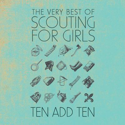 Ten Add Ten: The Very Best of Scouting For Girls's cover