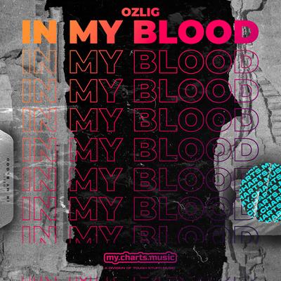 In My Blood By OZLIG's cover