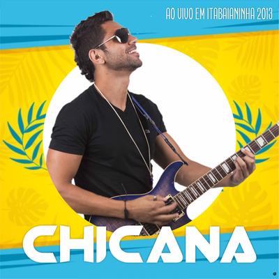 Menina Me Dá Seu Amor (Ao Vivo) By Chicana's cover