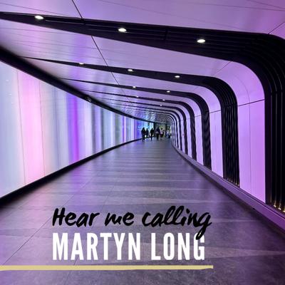 Hear me calling By Martyn Long's cover
