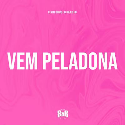Vem Peladona By DJ Pablo RB, Vitu Único's cover