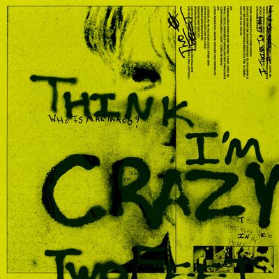 Think I'm Crazy's cover