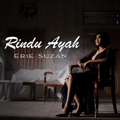 Rindu Ayah By Erie Suzan's cover