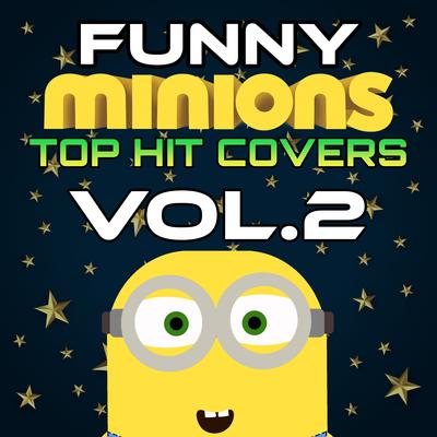 Funny Minions: Top Hit Covers, Vol. 2's cover