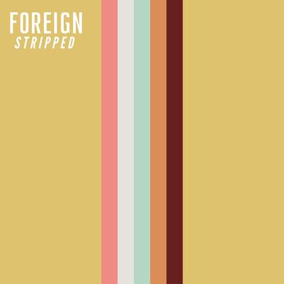 Foreign (Stripped) By Drea Rose's cover