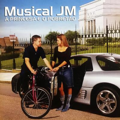 A Princesa e o Pobretão By Musical JM's cover