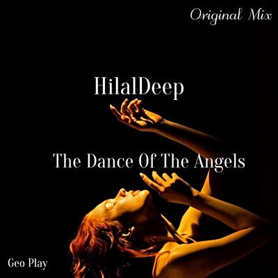 The Dance of the Angels By HilalDeep's cover