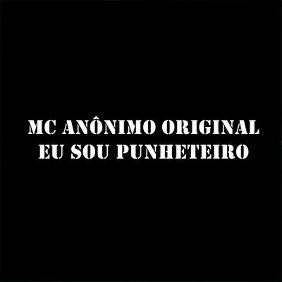 Eu Sou Punheteiro By MC ANONIMO ORIGINAL's cover