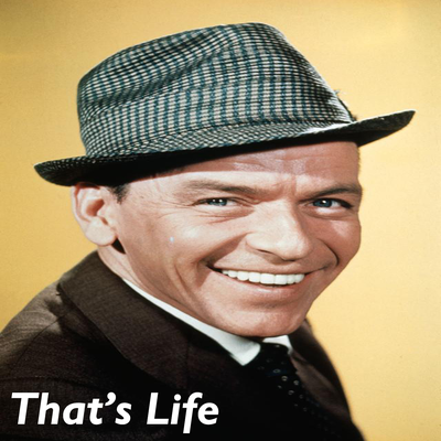 That's Life By Frank Sinatra's cover