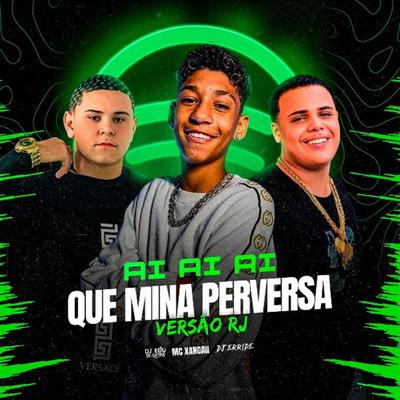 AI QUE MINA PERVERSA VERSÃO RJ By DJ EDU DO QATAR, MC Xangai, MC Theuzyn, DJ ÉRRIDE's cover