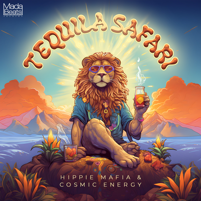 Tequila Safari By Hippie Mafia, Cosmic Energy's cover