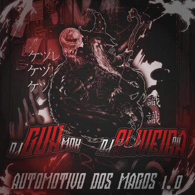 AUTOMOTIVO DOS MAGOS 1.0 By DJ Oliveira 011, DJ Guh mdk's cover