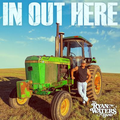 In Out Here By Ryan Waters Band's cover