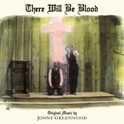 There Will Be Blood (Music from the Motion Picture)'s cover