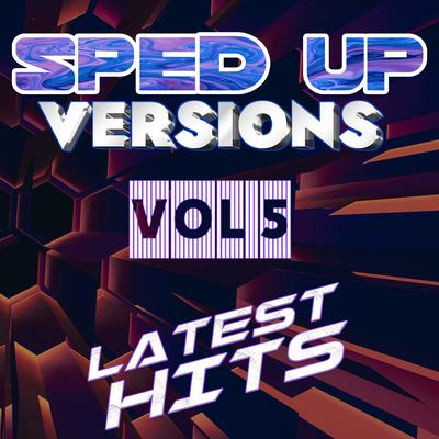 Sped Up Versions: Latest Hits, Vol. 5's cover