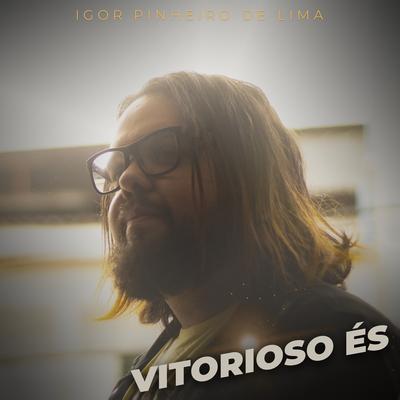 Vitorioso És By Igor Pinheiro de Lima's cover