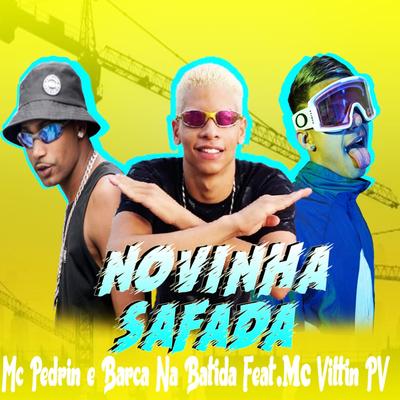 Novinha Safada By Barca Na Batida, MC Pedrin, Mc Vittin PV's cover