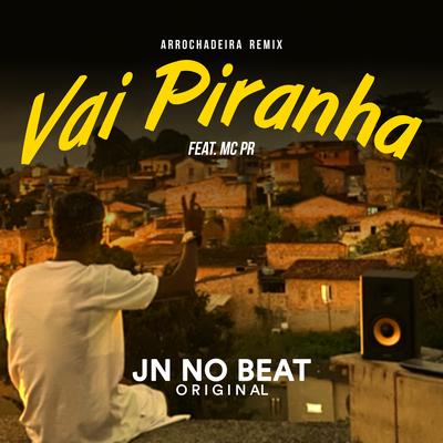 Vai Piranha (feat. MC PR) (feat. MC PR)'s cover