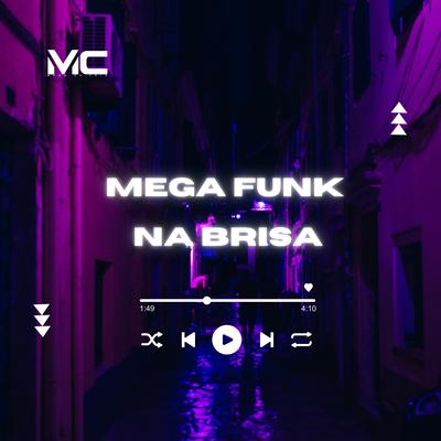Mega Funk na Brisa By DJ Daniel Arceno, Mc Yago's cover