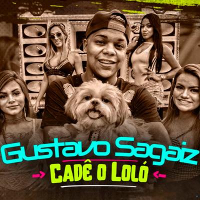 Cadê o Loló By Gustavo Sagaiz's cover