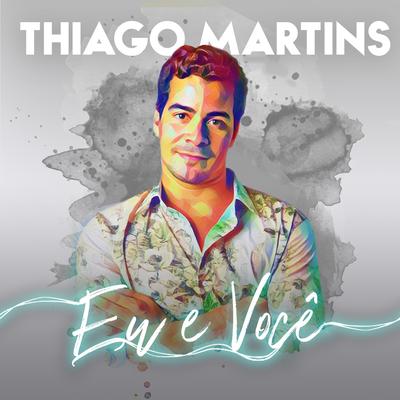 Eu e Você By Thiago Martins's cover