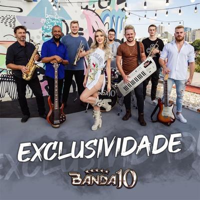 Exclusividade By Banda 10's cover