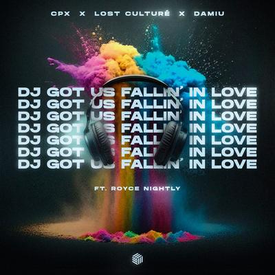 DJ Got Us Fallin' In Love By CPX, Lost Culturé, DAMIU, Royce Nightly's cover