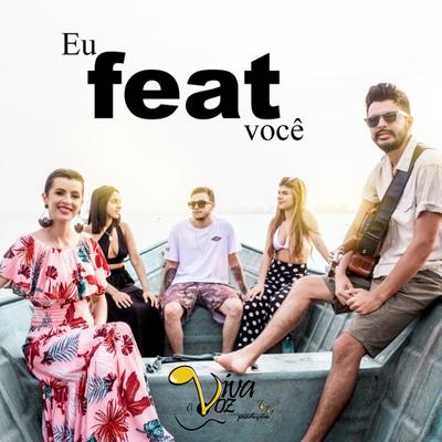 Eu Feat. Você (Cover) By Viva Voz Casamentos's cover