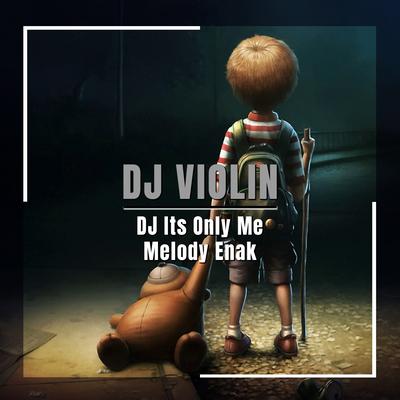 DJ Its Only Me Melody Enak's cover