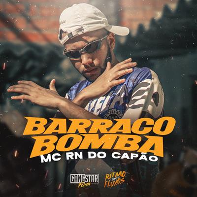 Barraco Bomba By MC RN do Capão's cover