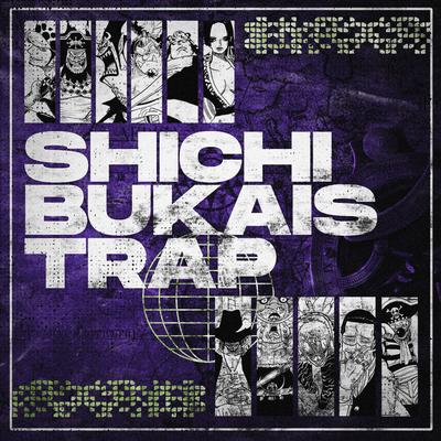 Shichibukai By PeJota10*, JKZ, Gabriza, SecondTime, Akashi Cruz, Rodrigo Zin, MHRAP, Basara, trezze, ANNY, $hinepsj's cover