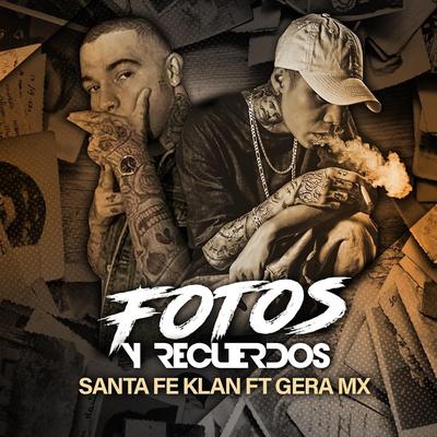 Fotos y Recuerdos By Gera MX, Santa Fe Klan's cover