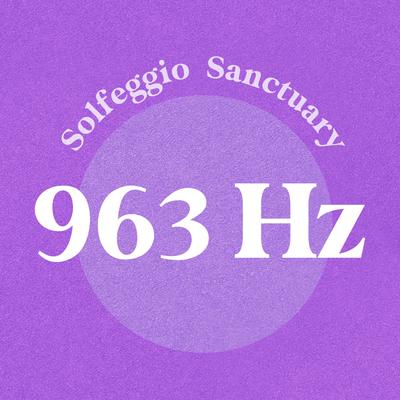 963 Hz Lucid Dream Frequency By Solfeggio Sanctuary's cover