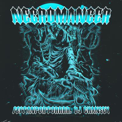 Necromancer By feitanportorrrr, DJ CHANSEY's cover