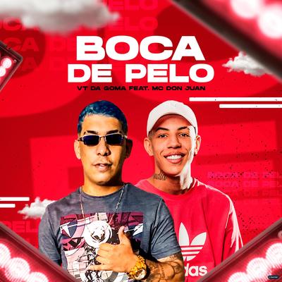 Boca de Pelo (feat. Mc Don Juan) (feat. Mc Don Juan) (Brega Funk) By VT da Goma, Mc Don Juan's cover