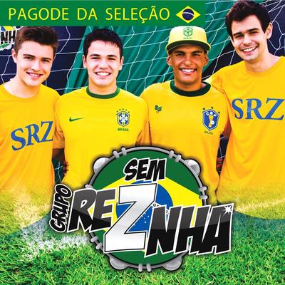 Pagode da Seleção By Sem Reznha's cover