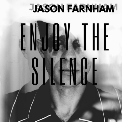 Enjoy The Silence By Jason Farnham's cover