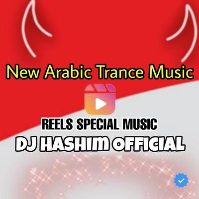 Reels Song - New Arabic Trance - ORIGINAL MIXED 's cover