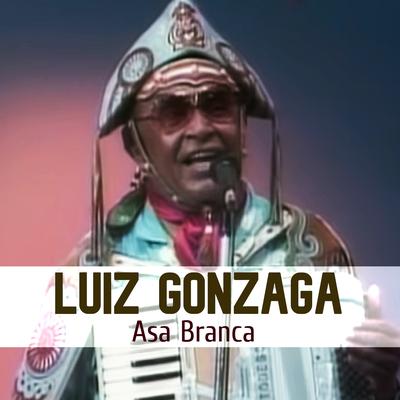 Asa Branca By Luiz Gonzaga's cover