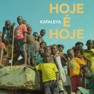 Hoje É Hoje By Kataleya's cover