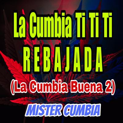 La Cumbia Ti Ti Ti Rebajada's cover